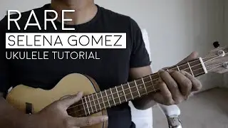 Rare by Selena Gomez Play Along Ukulele Tutorial