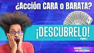 🚀 PASO A PASO para saber si una Acción está CARA o BARATA. PARTE 2.