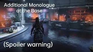 Aloy's additional monologue at the Base - Horizon Forbidden West