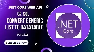 How to Convert a Generic List to a Data Table Using C# (2/2)