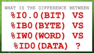 What Is The Difference Between I0.0 (BIT) VS IB0 (BYTE) VS IW0 (WORD) VS ID0 (DATA) ? | Siemens PLC