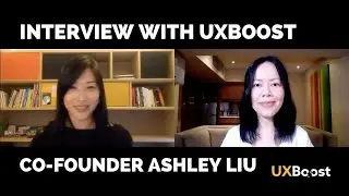 Interview with UXBoost Co-Founder Ashley Liu
