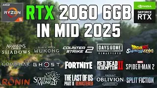 RTX 2060 6GB - Test in 25 Games in Mid 2025