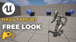 Free Look kamera nasıl yapılır? | Unreal Engine 5 ile nasıl yapılır?
