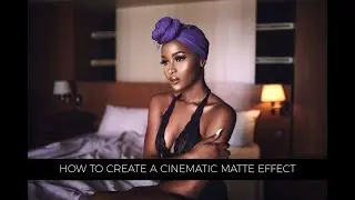 Photoshop Tutorial: How To Create A Cinematic Matte Effect For Portraits