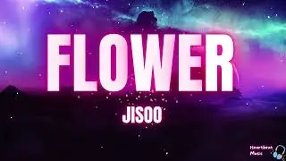 JISOO - Flower (Lyrics)
