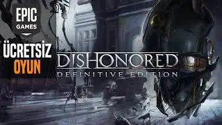 EPIC GAMES ÜCRETSİZ OYUNLARI ! [DISHONORED : DEFINITIVE EDITION] [EXIMIUS] TÜRKÇE DUYURU