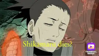 SHIKAMARU NARU DIES IN THE RECENT BORUTO MANGA CHAPTER?!?!