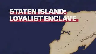 Staten Island: Loyalist Enclave