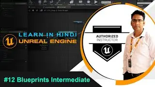 12 Learn Unreal Engine in Hindi - Blueprints Intermediate
