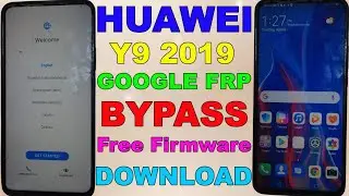 HUAWEI Y9 2019 Prime Google Account frp Bypass! All HUAWEI Y9 (JKM-LX1 |  STK-L21) frp Bypass Free.