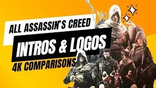 Evolution of All Assassin's Creed Intros & Logos (2007-2023)