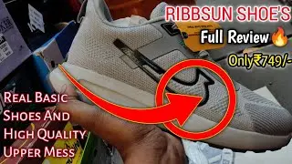 Best👍 Ribbsun Shoe's And Real Basic Shoe || High Quality Upper Mess || Only₹749/- Full Review🔥