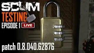 SCUM TESTING - Update: Dial Lock | Accumulated Fatigue