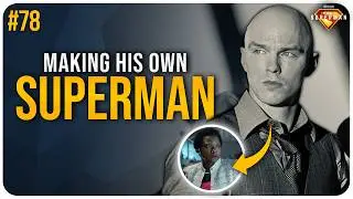 NEW LOOK At Nicholas Hoult’s Lex Luthor & His Motives EXPLAINED! | The Road To Superman #78