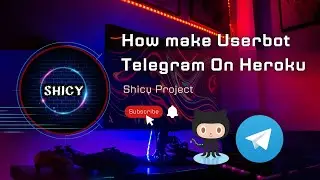 How to make Userbot Telegram Today I Will be showing you how to deploy telegram Userbot on heroku