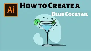 How to Create a Blue Cocktail | Adobe Illustrator