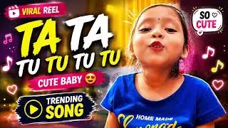 Ta Ta Tu Tu Tu Tu 😍 | Cute Baby Viral Song Compilation | Best Baby Reels 2026
