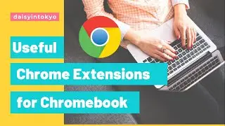 Useful Chrome extensions for Chromebook 2021-aesthetic & productivity
