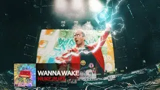 Wanna Wake - NUKE DUKE [OFFICIAL AUDIO]