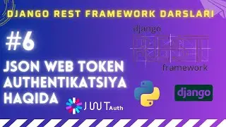 06 -  JSON web Token (JWT) Authentikatsiya haqida  | Django Rest Framework Kursi - Abdurasulov Codes