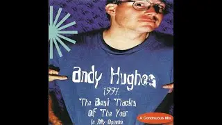 Andy Hughes ‎– 1997: The Best Tracks Of The Year In My Opinion