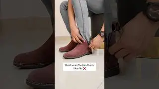 Don't wear Chelsea Boots like this ❌️ 