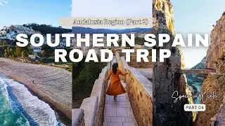Southern Spain Road Trip - Discovering Hidden Gems | Part 4