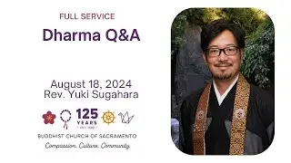 08/18/20024 Sunday Service - Rev. Yuki