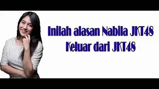 nabila keluar dari jkt48