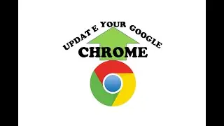 How to Update Your Google Chrome