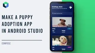 Make a Puppy Adoption App using Kotlin