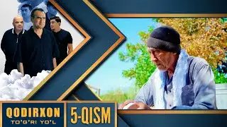 Qodirxon (To`g`ri yo`l 10-mavsum) 5-qism