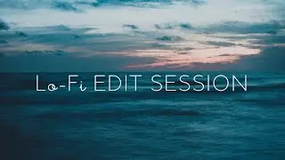 Playlist Lo-Fi Edit Session — Midnight Coastline | Lofi hiphop mix ( Chill & Study )