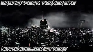 3rdWav Feat. Turner Dye - Nothing Else Matters