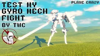 TEST MY GYRO MECH FIGHT : PLANE CRAZY : THE WHITE CREATOR