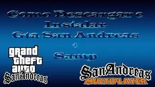 Como Descargar e Instalar Gta San Andreas + Samp