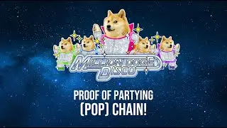 Doge Disco Proof of Partying (POP) Chain from the Million Doge Disco!