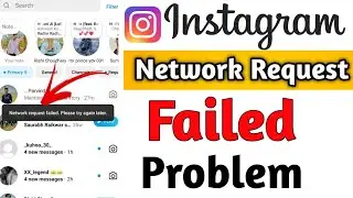 network request failed instagram / network request failed please try again later instagram