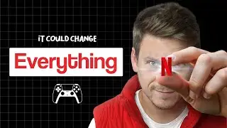 Netflix is About to Change Gaming Forever