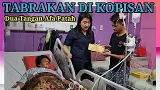 TABRAKAN DI KOPISAN, 2 TANGAN AFA PATAH