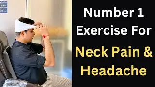 Best Exercise for Neck Pain and Headache, Cervical Spondylosis, Neck Pain Treatment, Neck Posture