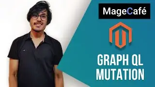 GraphQL Mutation | Magento 2 Tutorials for Beginners (2020) | Magecafe