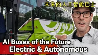 China's AI Driverless Buses of the FUTURE...