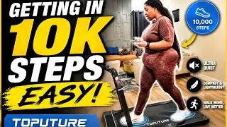 How To Get 10k Steps A Day and Lose Body Fat with Toputure TP6 Walking Pad 