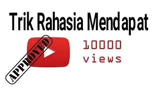 Trik Rahasia Mendapatkan 10.000 penonton pertama
