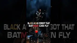 Black Adam Forgot That Batman Can Fly