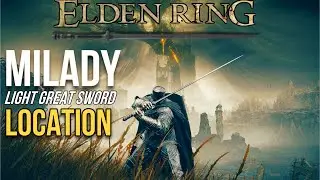 Elden Ring Milady Light Great Sword (Location)