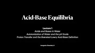 Acid-Base Equilibria | Lecture 1 | Inorganic Chemistry II