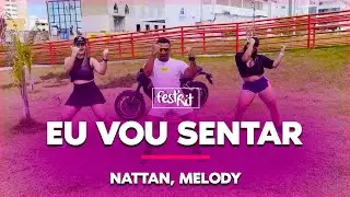 Eu Vou Sentar - Nattan, Melody | COREOGRAFIA - FestRit
